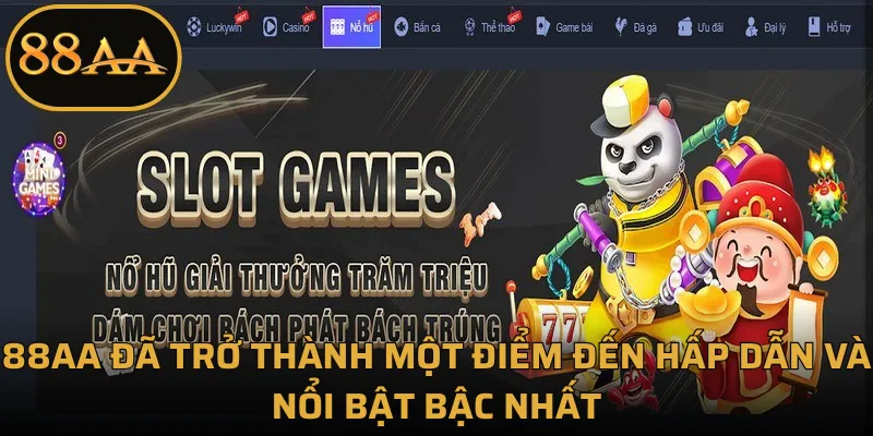 88AA đã trở thành một điểm đến hấp dẫn và nổi bật bậc nhất