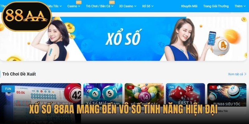 Xổ số 88AA mang đến vô số tính năng hiện đại và hấp dẫn